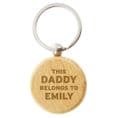 This Daddy Belongs To Wooden Keyring